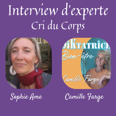 Podcast > l’importance de prendre soin de son corps avec Camille Farge et son livre « O Grito Do corpo »
